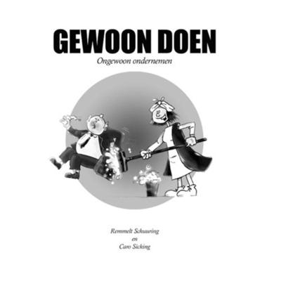 Gewoon doen - Caro Sicking, Remmelt Schuuring - Paperback (9789490665197)