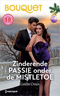 Zinderende passie onder de mistletoe - Caitlin Crews - ebook