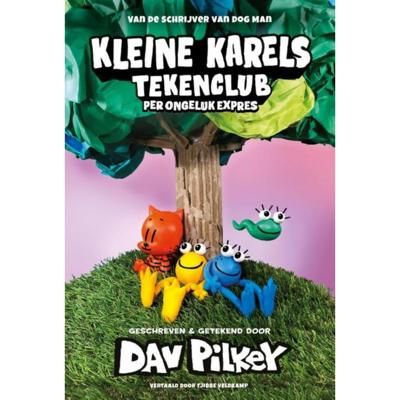Boek Kleine Karels Tekenclub Per Ongeluk Expres Boek Kleine Karels Tekenclub Per Ongeluk Expres