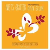 Niets groter dan geluk - Tulku Lobsang - ebook - thumbnail