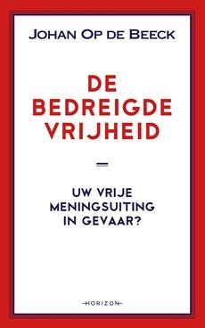 De bedreigde vrijheid - Johan Op de Beeck - ebook