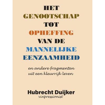 Het genootschap tot opheffing van de mannelijke eenzaamheid (Paperback)