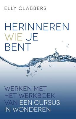 Herinneren wie je bent - Elly Clabbers - ebook