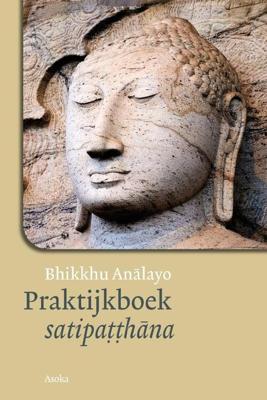 Praktijkboek satipatthana (Paperback)