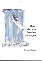 Door onzichtbare handen gedragen (Paperback) - thumbnail