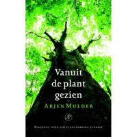 Arjen  Mulder Vanuit de plant gezien - thumbnail