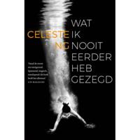 Wat ik nooit eerder heb gezegd - Celeste NG - Paperback (9789056726355) - thumbnail