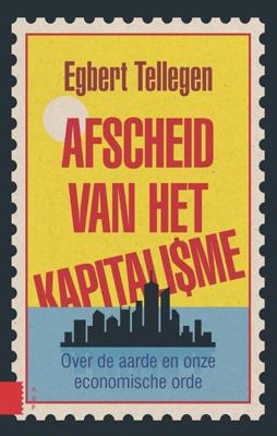 Afscheid van het kapitalisme - Egbert Tellegen - ebook