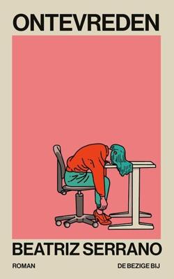 Ontevreden - Beatriz Serrano - ebook