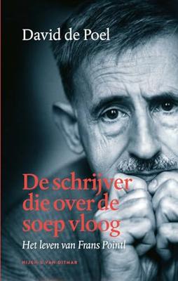 De schrijver die over de soep vloog: Het leven van Frans Pointl