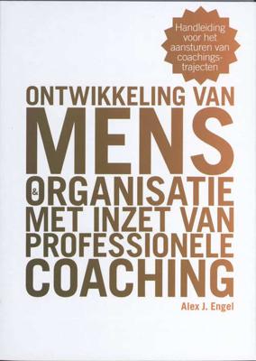 Ontwikkeling van mens en organisatie met inzet van professionele coaching - A.J. Engel - Paperback (9789074959032)