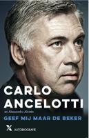 Geef mij maar de beker - Carlo Ancelotti, Alessandro Alciato - ebook - thumbnail