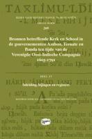 Bronnen betreffende Kerk en School in de gouvernementen Ambon, Ternate en Banda ten tijde van de Ver - thumbnail
