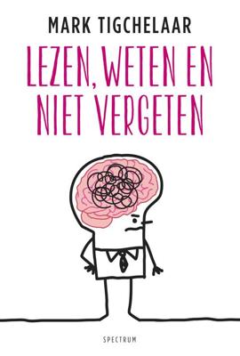 Lezen, weten en niet vergeten - Mark Tigchelaar - eBook (9789000344338) Lezen, weten en niet vergeten - Mark Tigchelaar - eBook (9789000344338)
