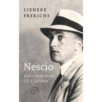 Nescio: Leven en werk van J.H.F. Grönloh (Hardback)