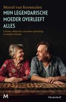 Mijn legendarische moeder overleeft alles - Marcel van Roosmalen - ebook - thumbnail