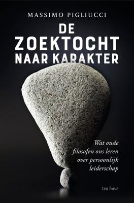 De zoektocht naar karakter - Massimo Pigliucci - ebook