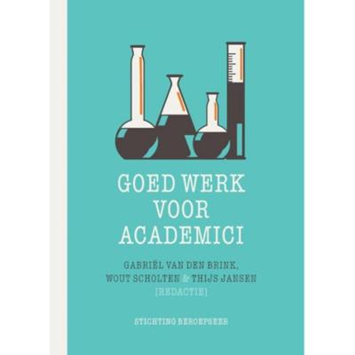 Goed werk voor academici (Paperback)