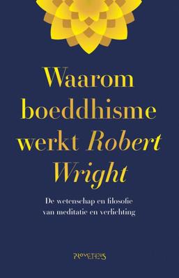 Waarom boeddhisme werkt - Robert Wright - ebook