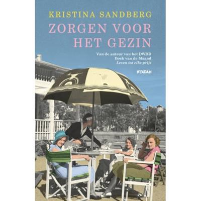 Zorgen voor het gezin - Kristina Sandberg - Hardcover (9789046822562) Zorgen voor het gezin - Kristina Sandberg - Hardcover (9789046822562)