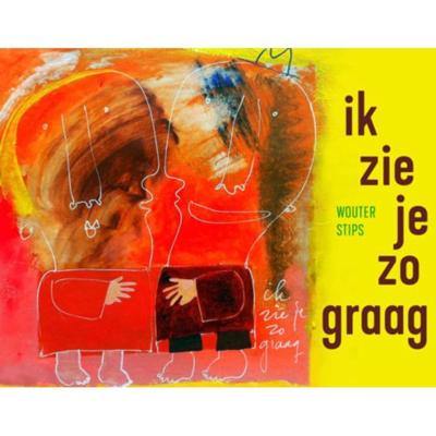Ik zie je zo graag - Wouter Stips - Hardcover (9789462263116)