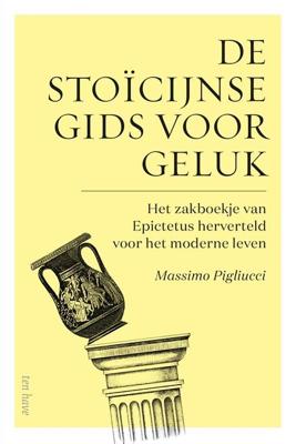 De stoïcijnse gids voor geluk - Massimo Pigliucci - ebook