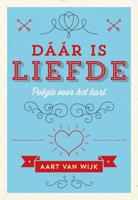 Dáár is liefde - Aart van Wijk - Paperback (9789492066008) - thumbnail