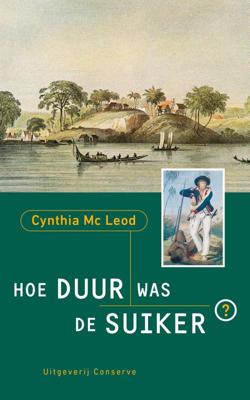 Hoe Duur Was De Suiker - Cynthia McLeod - eBook (9789054294528)