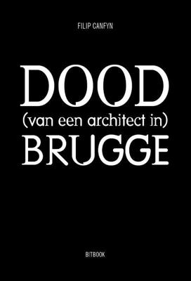 Dood (van een architect in) Brugge (Paperback)