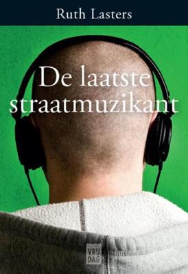 De laatste straatmuzikant - Ruth Lasters - eBook (9789460012341)