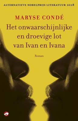 Het onwaarschijnlijke en droevige lot van Ivan en Ivana - Maryse Condé - ebook