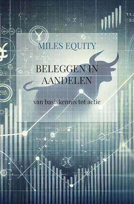 Beleggen in aandelen - Miles Equity - ebook Beleggen in aandelen - Miles Equity - ebook
