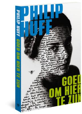 Goed om hier te zijn - Philip Huff - Paperback (9789023477266)