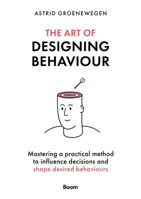 The Art of Designing Behaviour - Astrid Groenewegen - ebook