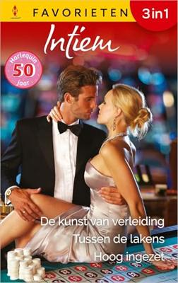De kunst van verleiding / Tussen de lakens / Hoog ingezet - Kelly Hunter, Ann Major, Katherine Garbera - ebook