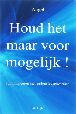 Houd het maar voor mogelijk! (Paperback) Houd het maar voor mogelijk! (Paperback)