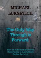 The Only Way Through is Forward - Michael Luksetich - ebook - thumbnail