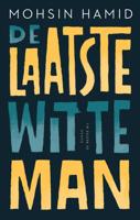 De laatste witte man - Mohsin Hamid - ebook - thumbnail