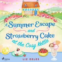 A Summer Escape and Strawberry Cake at the Cosy Kettle - thumbnail