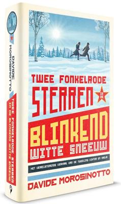 Twee fonkelrode sterren in de blinkend witte sneeuw (Hardback)
