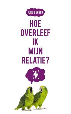 Hoe overleef ik mijn relatie? - Jörg Berger - ebook