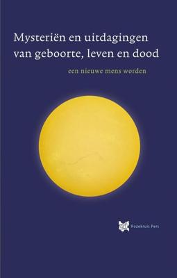 Mysteriën en uitdagingen van geboorte, leven en dood - André de Boer, René Stevelink - ebook