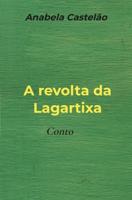 A revolta da Lagartixa - Anabela Castelão - ebook - thumbnail