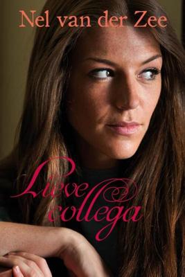 Lieve collega - Nel van der Zee - eBook (9789401900218)