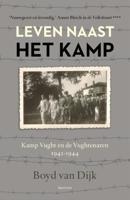 Leven naast het kamp - Boyd van Dijk - eBook (9789000321681) - thumbnail