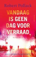 Vandaag is geen dag voor verraad - Robert Pollack - ebook - thumbnail