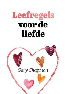 Leefregels voor de liefde - Gary Chapman - ebook