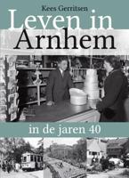 Leven in Arnhem in de jaren 40 (Paperback) - thumbnail