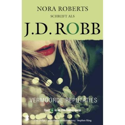 Vermoorde reputaties - J.D. Robb - Paperback (9789022586990) Vermoorde reputaties - J.D. Robb - Paperback (9789022586990)