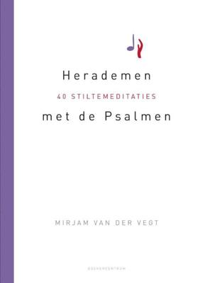 Herademen met de Psalmen - Mirjam van der Vegt - eBook (9789082226119)